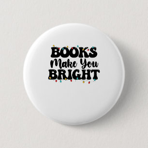 Books Make You Bright Reading Christmas Button