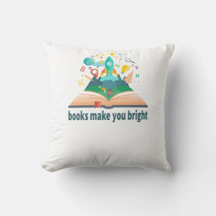 Books Make You Bright Throw Pillow