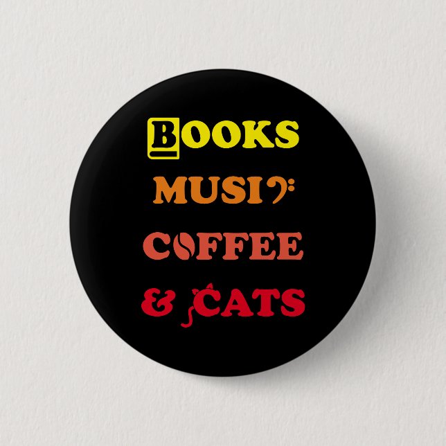 Books, Music, Coffee, and Cats: our favorite Button (Front)