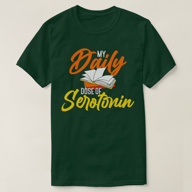 Books My Daily Dose Of Serotonin T-Shirt (Design Front)