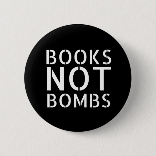 Books Not Bombs _ Anti_War Slogan Button