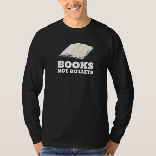 Books Not Bullets Support Gun Control Reform Ally T-Shirt