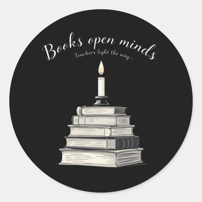 Books Open Minds – Teachers Light the Way Classic Round Sticker (Front)