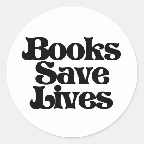 Books Save Lives Classic Round Sticker