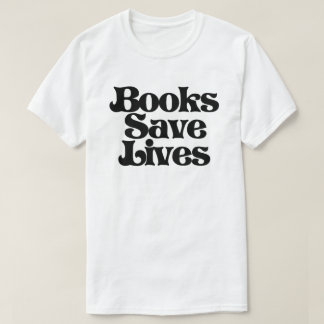 Books Save Lives T-Shirt
