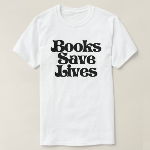 Books Save Lives T_Shirt
