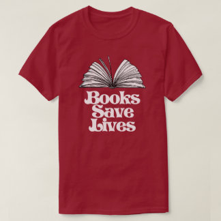 Books Save Lives T-Shirt