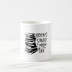 Books Saved My Life Coffee Mug