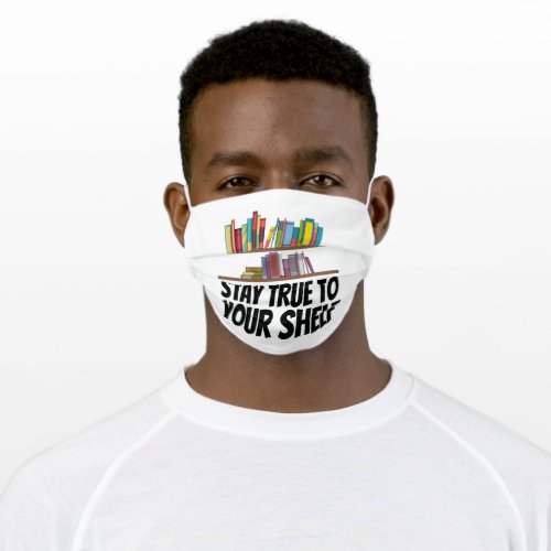 Books _ Stay True To Your Shelf Adult Cloth Face Mask