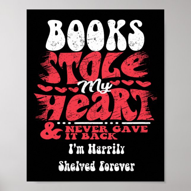 Books Stole My Heart ~ Funny Valentines Day  Poster (Front)