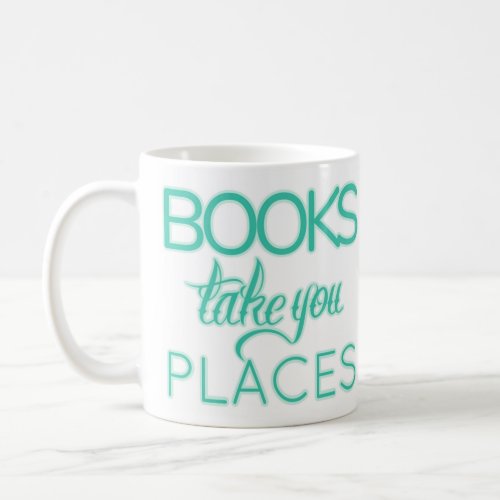 Books Take You Places Mug