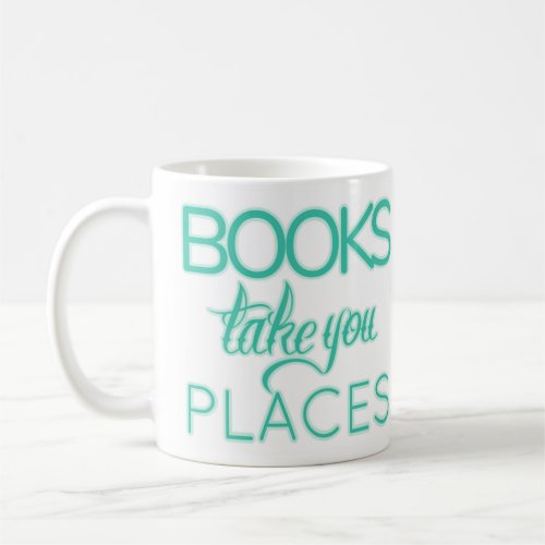 Books Take You Places Mug