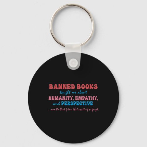 Books Taught Me About Humanity  Keychain