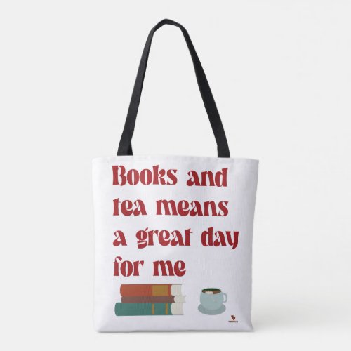 Books Tea Great Day for Me Cozy Reading Life Tote Bag
