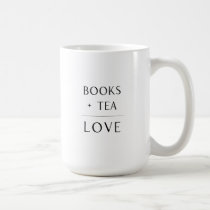 Books Tea = Love Mug Books Tea = Love Mug