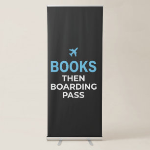 Books Then Boarding Pass Sweatshirt – Book Lover Retractable Banner