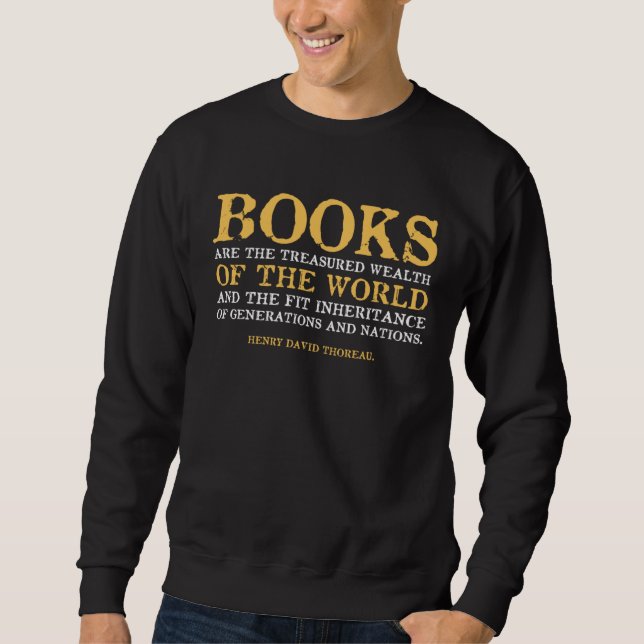 Books Treasured Wealth Anarchism Libertarian Quote Sweatshirt (Front)