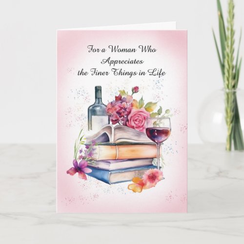 Books Wine and Flowers Birthday for Woman Card