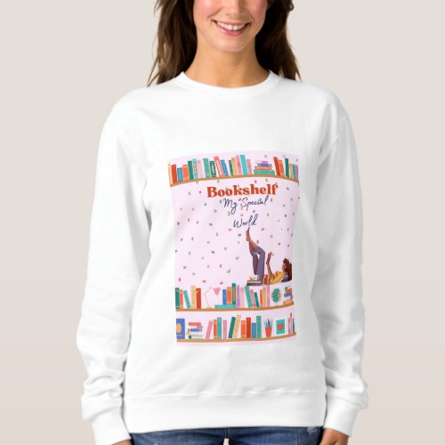 Bookshelf  sweatshirt