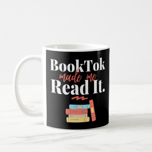 Booktok Made Me Read It Read More Banned Books Rea Coffee Mug