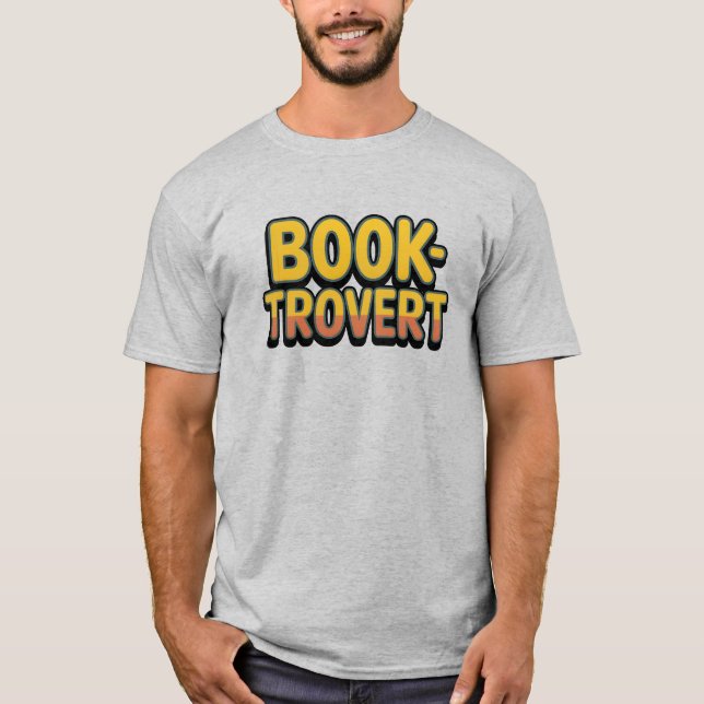 Booktrovert Funny Introvert Reader Quote T-Shirt (Front)