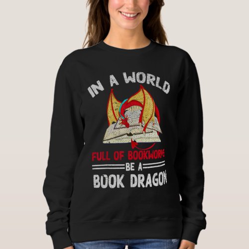 Bookworm Book Reading Fantasy Animal Cute Book Dra Sweatshirt