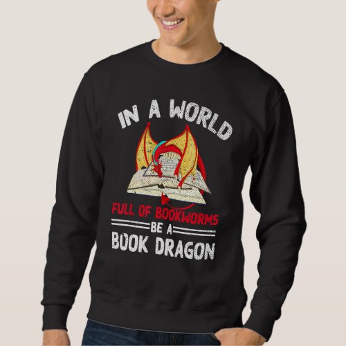 Bookworm Book Reading Fantasy Animal Cute Book Dra Sweatshirt