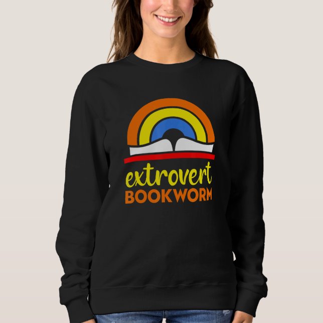 Bookworm Extrovert - Fun Book Reading Sweatshirt (Front)
