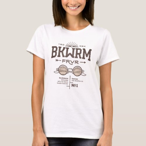 Bookworm Forever BKWRM FRVR T_Shirt