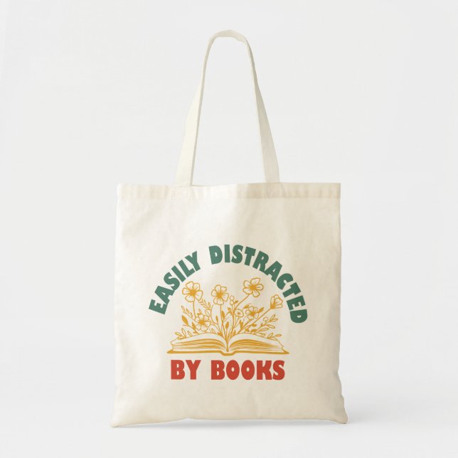 Bookworm Funny Easily Distracted By Books Tote Bag (Front)