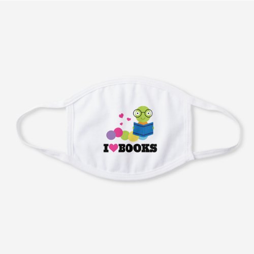 Bookworm I Love Books Reading Librarian Gift White Cotton Face Mask