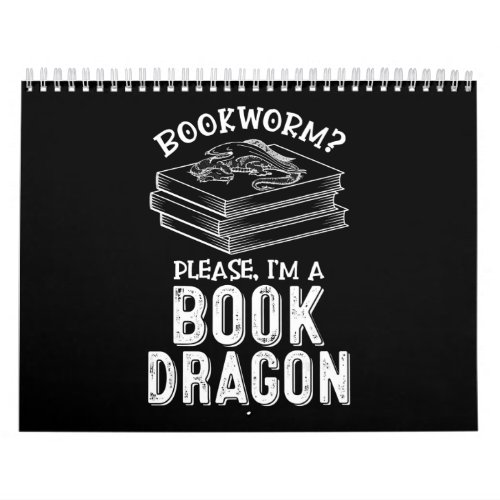 bookworm im a book dragon great book lover calendar