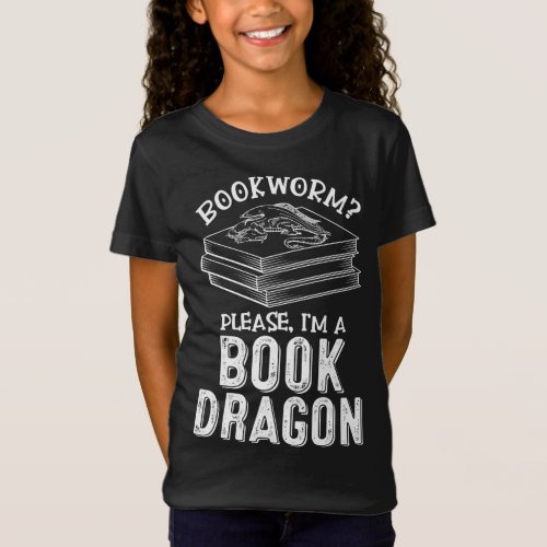 bookworm im a book dragon great book lover T_Shirt