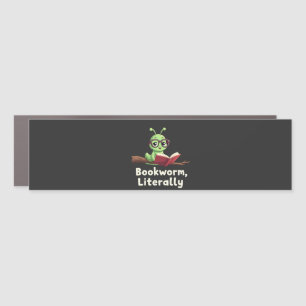 Bookworm Literally Literary Funny Book Lovers Car Magnet