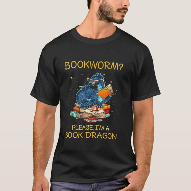 Bookworm Please I m A Book Dragon T-Shirt (Front)