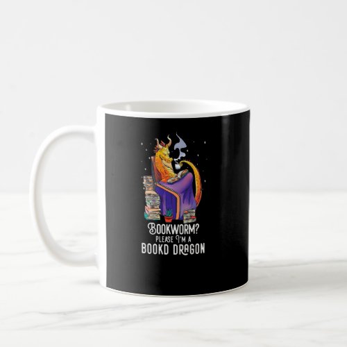 Bookworm Please Im A Book Dragon Book Nerds  Coffee Mug
