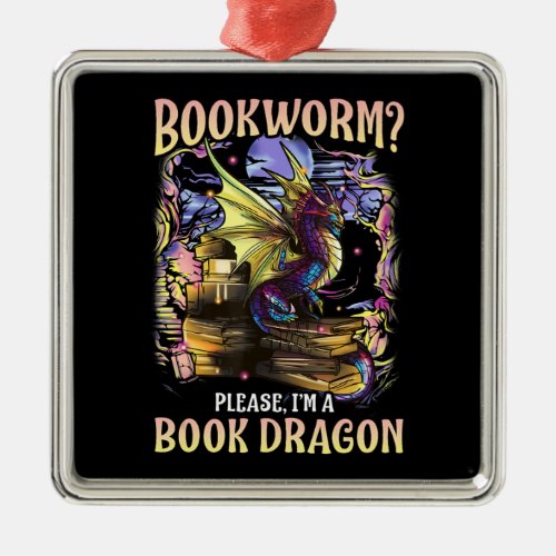 bookworm please im a book dragon reading literacy metal ornament
