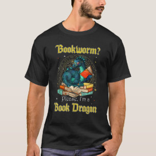 Bookworm Please I'm A Book Dragon T-Shirt