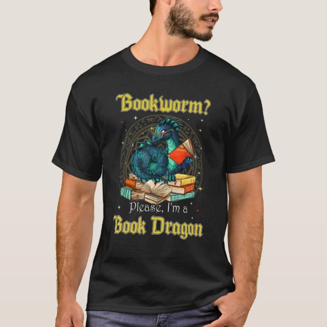 Bookworm Please I'm A Book Dragon T-Shirt (Front)