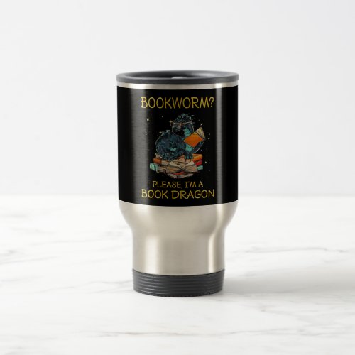 bookworm please im a book dragon travel mug