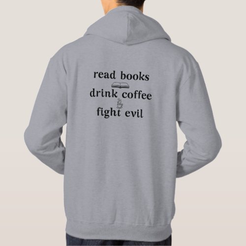 Bookworms Read Books Drink Coffee Fight Evil Hoodie