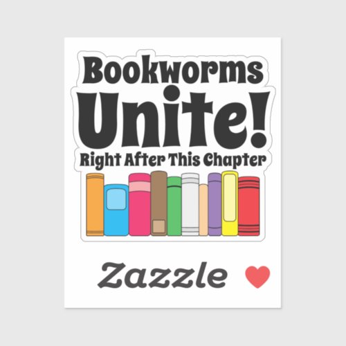 Bookworms Unite Funny Book Quote Sticker