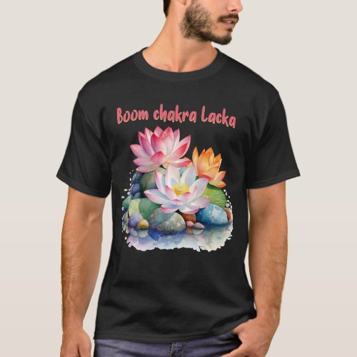 Boom Chackra Lacka Yoga Exercise design T_Shirt