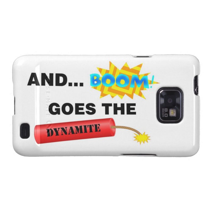 Boom Goes the Dynamite Samsung Galaxy S Case Galaxy S2 Case