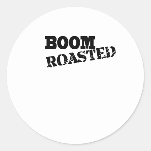 Boom  Roasted Classic Round Sticker