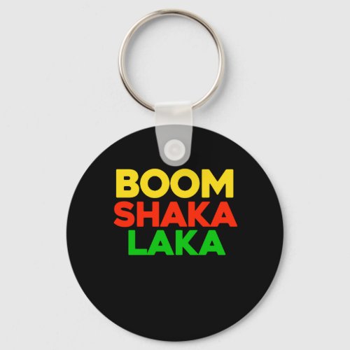 Boom Shaka Laka Dance Craze Madness I Love Dancing Keychain