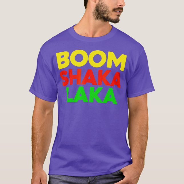 Boom Shaka Laka I Love Dance Disco Music Slam T-Shirt (Front)
