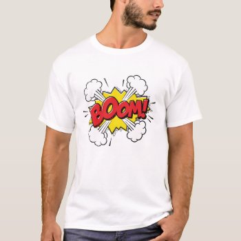 Boom T-shirt by Polipop at Zazzle