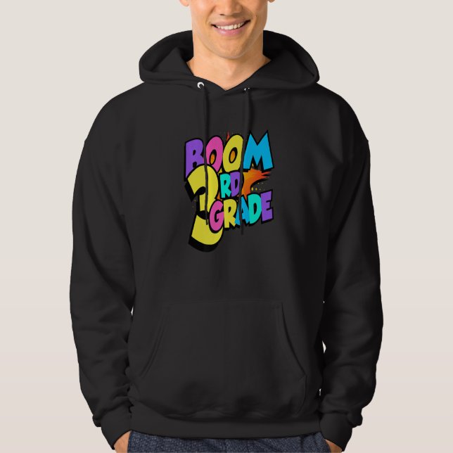 Boom Third Grade 1st Day Of School Welcome Back To Hoodie (Front)