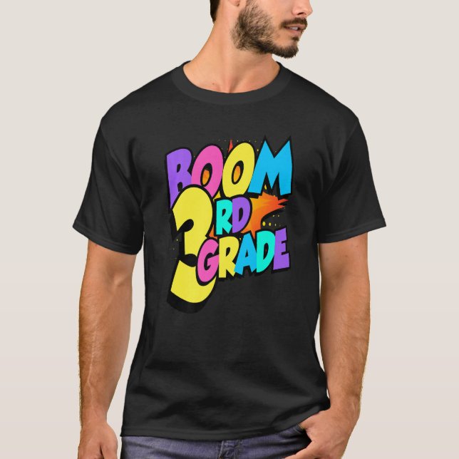 Boom Third Grade 1st Day Of School Welcome Back To T-Shirt (Front)